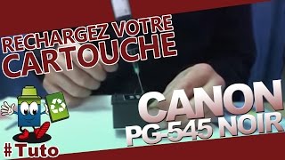 PG545 Canon Cartouche Noire  Comment Recharger La cartouche [upl. by Yorick478]