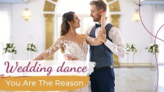 You Are The Reason  Calum Scott Leona Lewis 💓 Wedding Dance ONLINE  First Dance Choreography [upl. by Shell]