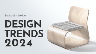 Industrial Design Trends 2024 [upl. by Laroc591]