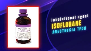 Isoflurane  Inhalational agent [upl. by Sumetra]