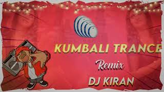 Kumbali trance Mix By Dj Kiran THEENMAAR BASS [upl. by Seiden]