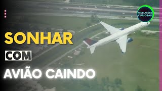 SIGNIFICADO DE SONHAR COM AVIÃO CAINDO [upl. by Sollows]