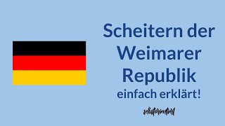 Warum ist die Weimarer Republik gescheitert  Gründe für das Scheitern  Versailler Vertrag  1923 [upl. by Ahsinom]