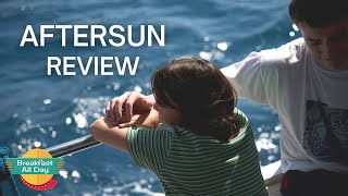 AFTERSUN Movie Review  Breakfast All Day [upl. by Windham69]