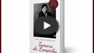 The Life amp Times of Tamara de Lempicka [upl. by Marisa698]