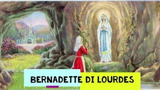 Bernadette di Lourdes [upl. by Yahsel518]