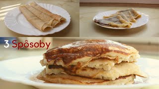 Ako spraviť palacinky jednoducho 3 spôsoby [upl. by Brande]