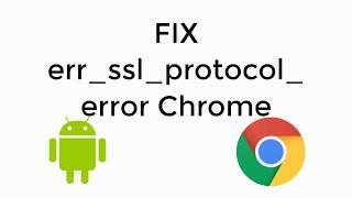 FIX errsslprotocolerror on Android Mobile in Google Chrome UPDATED SOLVED [upl. by Ener]