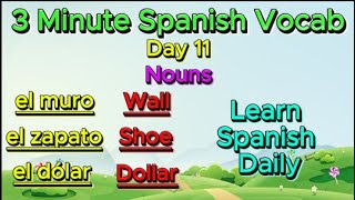 3 Minute Spanish Vocab Day 11 [upl. by Anelet]