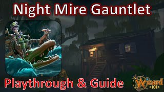 Wizard101  Night Mire Gauntlet Playthrough amp Guide [upl. by Bea]