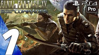 FINAL FANTASY XV  Comrades Multiplayer Gameplay Walkthrough Part 1  Prologue Full Game PS4 PRO [upl. by Levison]