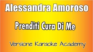 Alessandra Amoroso  Prenditi cura di Me Versione Karaoke Academy Italia [upl. by Eyram462]