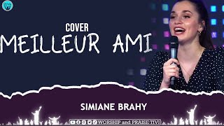 SIMIANE BRAHY  COVER MON MEILLEUR AMI AC  ROSNY KAYIBA [upl. by Arivle]