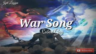 War Song  Robert Gay  with Lyrics [upl. by Nyrtak456]