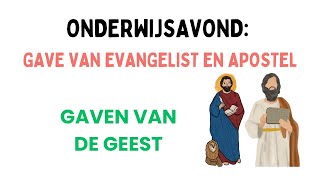 Onderwijsavond Gave van evangelist en apostel [upl. by Bertha637]