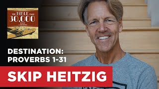 Destination Proverbs 131  Skip Heitzig [upl. by Rosenbaum388]