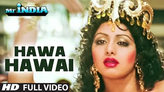 Hawa Hawaiquot Full Video Song  Mr India  SrideviAnil Kapoor  Kavita Krishnamurthy  Javed Akhtar [upl. by Rybma]