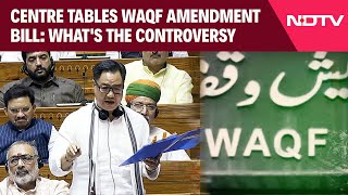 Waqf Amendment Bill  Centre Tables Waqf Amendment Bill In Lok Sabha Whats The Controversy [upl. by Atiras]