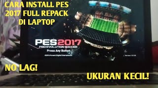 CARA INSTALL PES 2017 FULL REPACK DILAPTOP [upl. by Alleiram944]