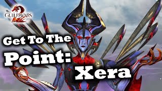 Get To The Point A Xera Guide for Guild Wars 2 [upl. by Suiremed983]