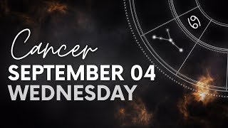 Cancer  Today Horoscope  September 4 2024  Daily Horoscope  Horoscope for Today [upl. by Eznyl]