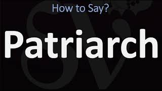 How to Pronounce Patriarch CORRECTLY [upl. by Hazem]