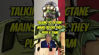 Octanes be Octaining 🤣  Apex Legends apexlegendsmeme trump funny [upl. by Ridan525]