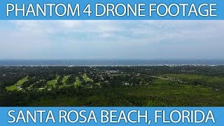 Santa Rosa Beach Florida from 400 Feet  Phantom 4 Drone Footage [upl. by Belford]