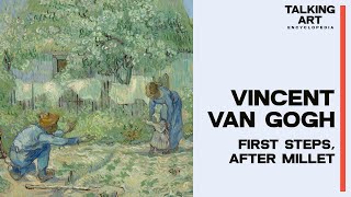 Exploring Van Goghs quotFirst Steps after Milletquot [upl. by Naols797]