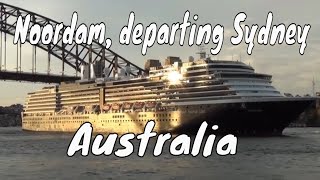 MS NOORDAM CRUISE SHIP DEPARTS SYDNEY AUSTRALIA [upl. by Naujal599]