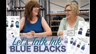 Lets Talk Ink Blue Blacks [upl. by Hicks698]