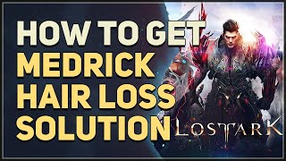 How to get Medrick Hair Loss Solution Lost Ark [upl. by Wald]