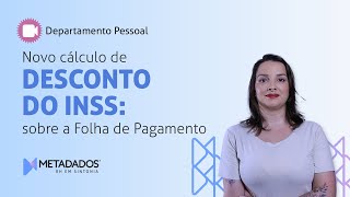 Novo cálculo de DESCONTO do INSS sobre a FOLHA de Pagamento [upl. by Tnemelc]