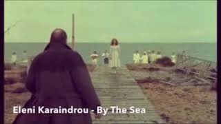 By The Sea  Eleni Karaindrou 75 mins Loop Version [upl. by Basilio]