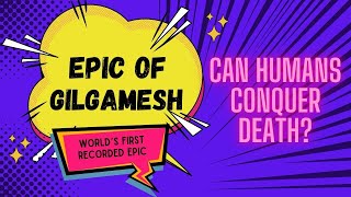 The Epic of Gilgamesh Can Humans Conquer Death [upl. by Gothard799]