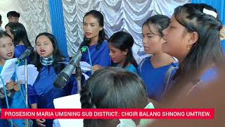 CHOIR NAKA BALANG SHNONG UMTREW UMSNING SUB DISTRICT UMSNING PARISH [upl. by Mcclenon149]