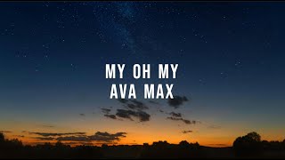 Ava Max  My Oh My Lyrics [upl. by Otrevlig]