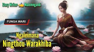 Ngaleimana Ningthou Warakhiba  Manipuri Funga Wari  Manipuri Folktale [upl. by Eirolam]