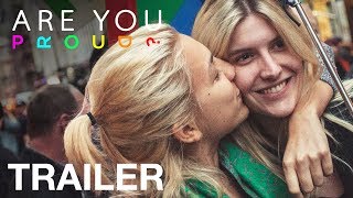 ARE YOU PROUD  Trailer  Documentary about LGBTQ Pride Protests and Marches [upl. by Judsen]