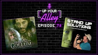 Up Your Alley 76  The Hunt for Gollum and Conner OMalleys quotStand Up Solutionsquot [upl. by Nair936]