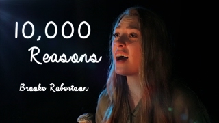 10000 Reasons Cover by Brooke Robertson [upl. by Meri]