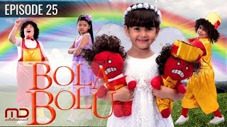 Bola Bolu  Episode 25 [upl. by Cocks]