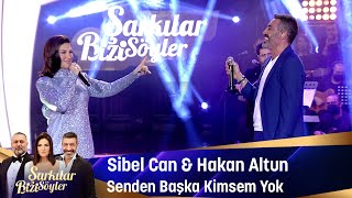 Sibel Can amp Hakan Altun  Senden Başka Kimsem Yok [upl. by Hluchy414]