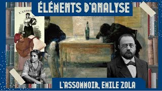 ÉLÉMENTS DANALYSE quotLASSOMMOIRquot EMILE ZOLA 1876 [upl. by Stagg652]