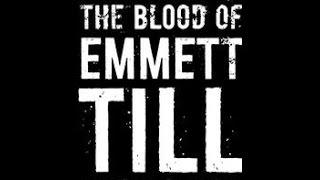 The Blood of Emmett Till [upl. by Auhoj]