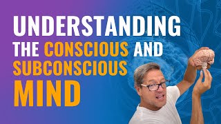 Understanding the Conscious and Subconscious Mind [upl. by Ruyam]