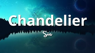 Chandelier Lyrics  Sia [upl. by Platto454]