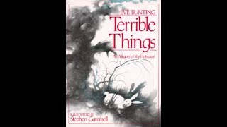 TERRIBLE THINGS by Eve Bunting [upl. by Sevart]