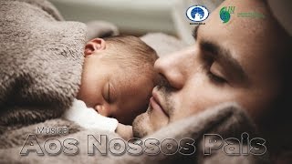 Música Aos nossos Pais  Oficial [upl. by Nedak248]