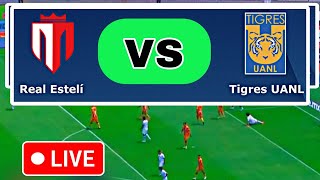 Real Esteli FC vs Tigres  CONCACAF Champions Cup  CNCF CHL 🔴Live Match Today ⚽ D NEWS SPORTS [upl. by Nottage]